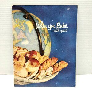 1950s Cookbook When You Bake With Yeast Breads Illustrated Booklet Advertising